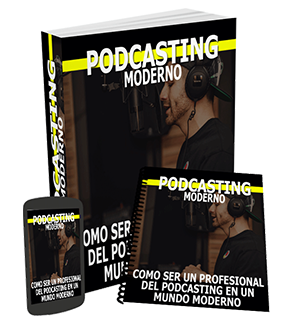 EL PODCASTING MODERNO